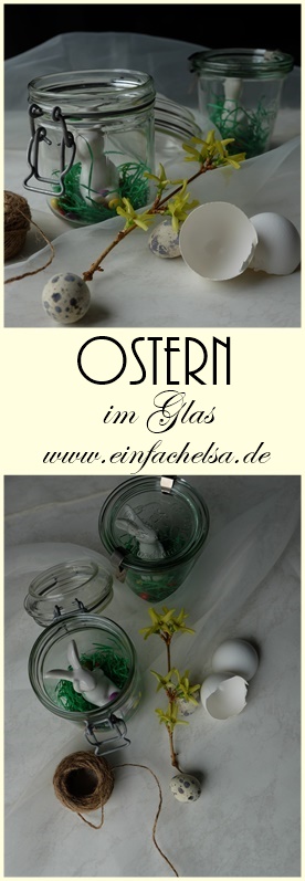 Schnelle und einfache DIY Idee - Osterdeko Gläser selbst gestaltet