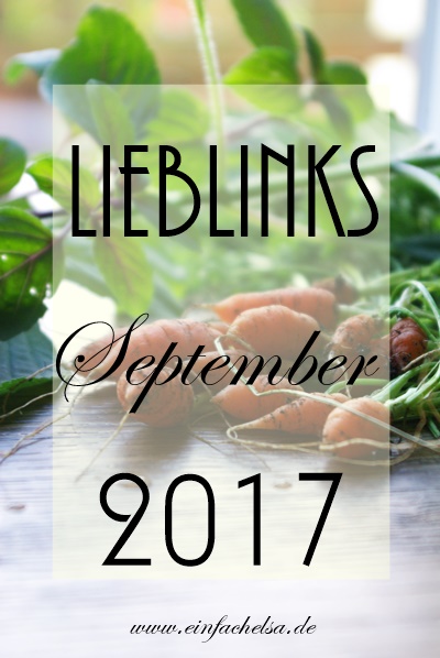 LiebLinks aud dem September 2017 mit Ideen zu Essen, Reisen und DIY - jetzt lesen!